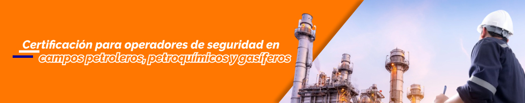 operadores de seguridad en campos petroleros